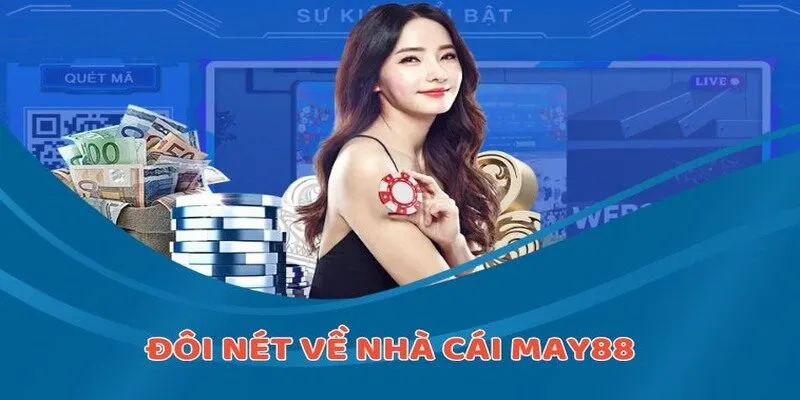 Đôi nét về nhà cái MAY88