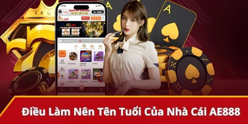 Tính năng nổi bật và lợi ích khi chơi AE888